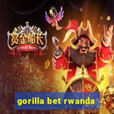 gorilla bet rwanda